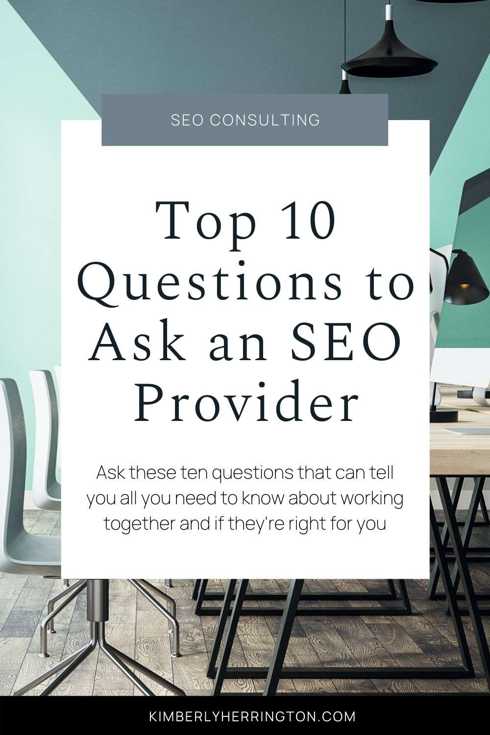 Top 10 Questions to Ask Before Hiring an SEO Consultant